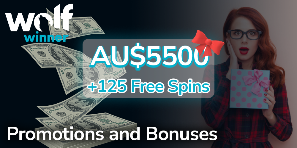 Promotions and Bonuses for newcomers and regular players of Wolf winner casino - get up to AU$5500
